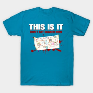 HOME ALONE - THIS IS IT DON'T GET SCARED NOW T-Shirt